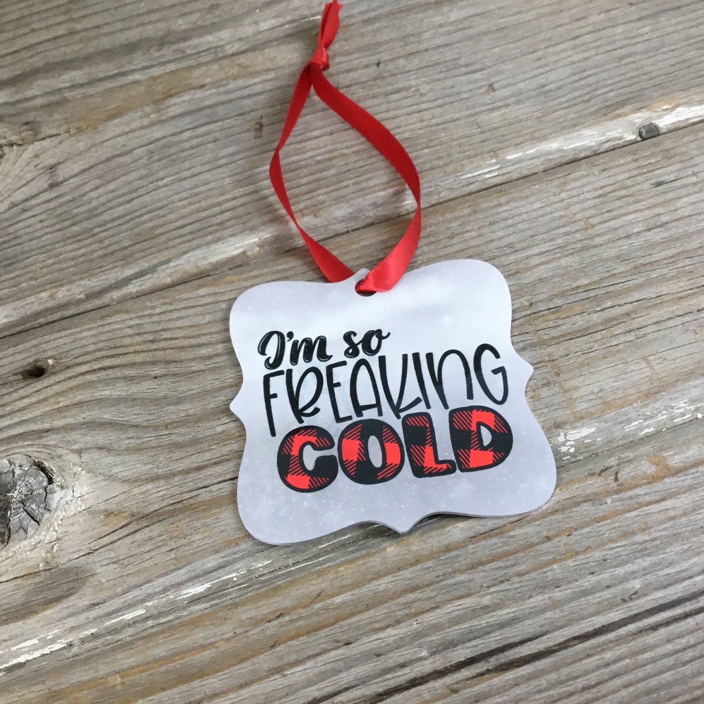 I'm So Freaking Cold Christmas Ornament