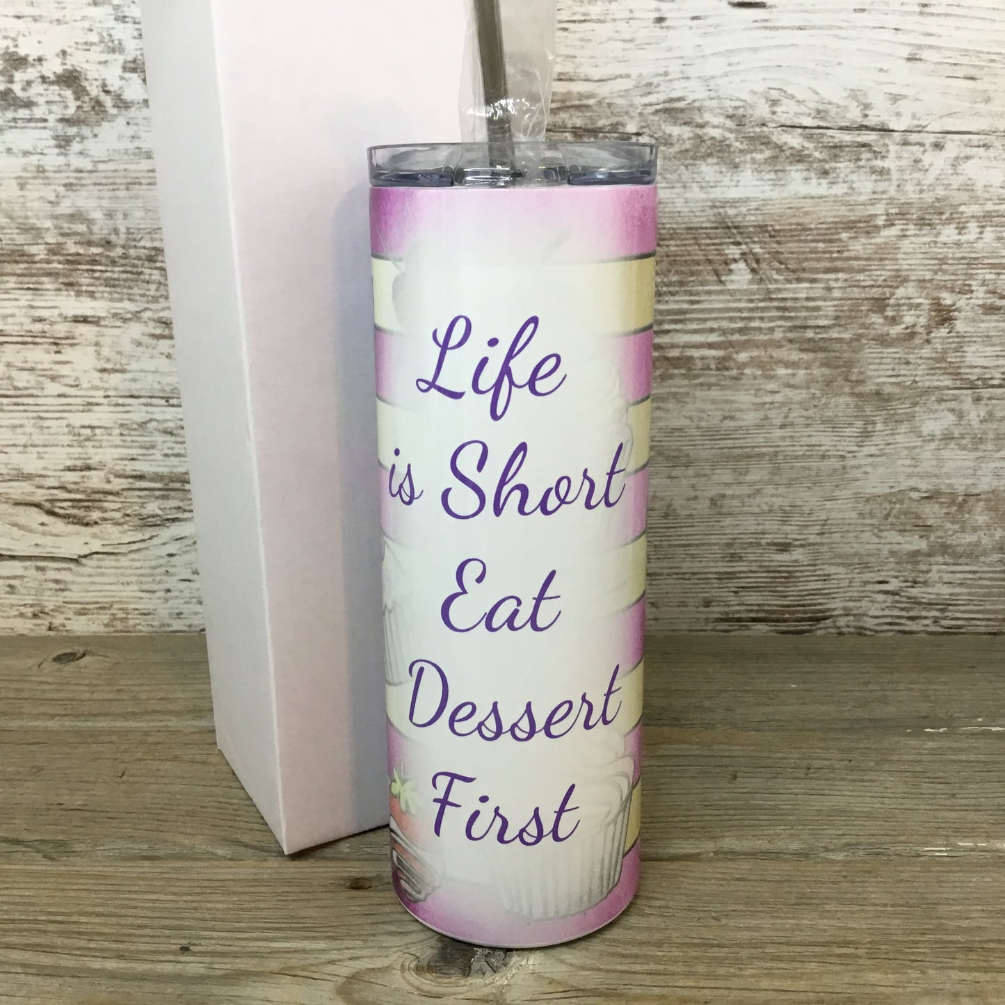 Life is Short Eat Dessert First 20 oz Skinny Tumbler with Lid and Straw