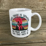 Your Crazy is Showing Rooster Mug