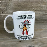 Not Only Does My Mind Wander Chicken Coffee Mug