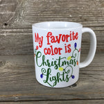 My Favorite Color is Christmas Lights Coffee Mug
