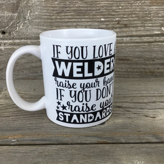 If You Love A Welder Coffee Mug