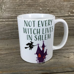 Not Every Witch Lives in Salem Mug