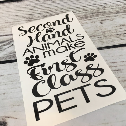 Second Hand Animals Make First Class Pets Dog Decal