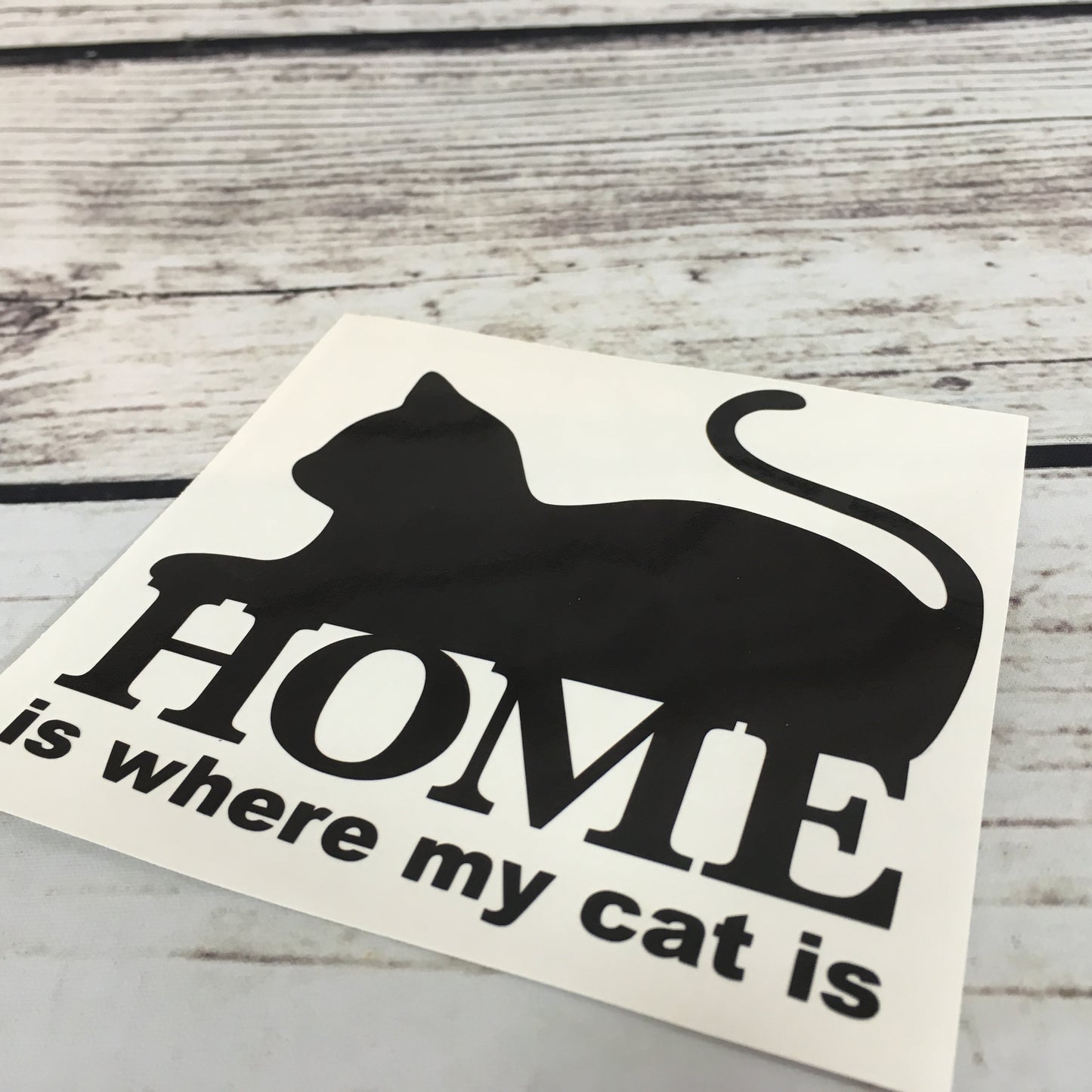 Home is Where My Cat is Vinyl Decal