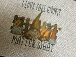 I Love Fall Gnome Matter What Door Mat