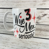 3 Wise Men Seriously Mug