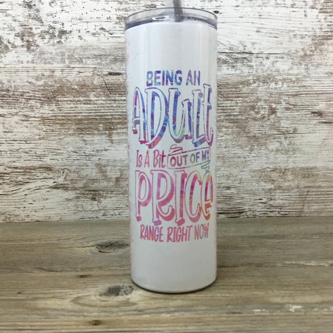 Being and Adult Skinny Tumbler