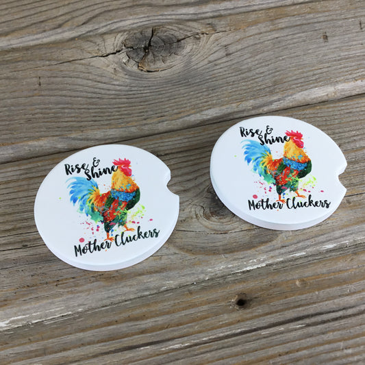 Rise and Shine Mother Cluckers Car Coasters