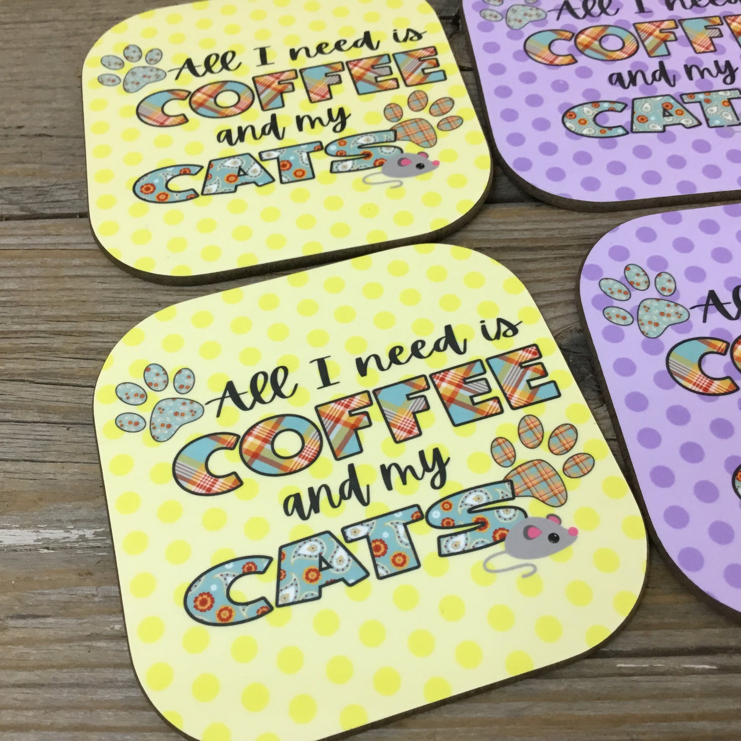 All I Need is Coffee and My Cat(s) Set of 4 Coasters