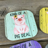 Kind of a Pig Deal Coasters Set of 4