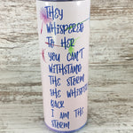 I am the Storm Dandelion 20 oz Skinny Tumbler with Lid and Straw