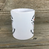 I Will Love You 'Till The Cows Come Home Coffee Mug