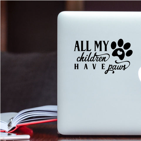 All My Children Have Paws Dog Decal