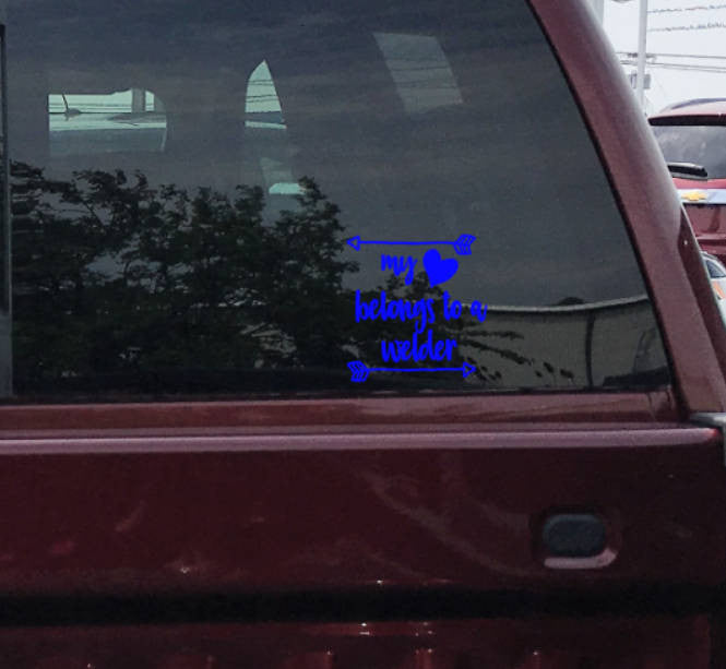 My Heart Belongs to a Welder Vinyl Decal